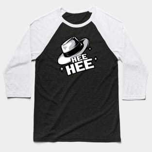 Hee Hee Fedora - Pop Music Baseball T-Shirt